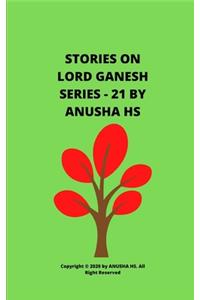 Stories on lord Ganesh series - 21