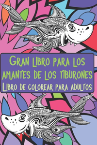 Gran libro para los amantes de los tiburones - Libro de colorear para adultos