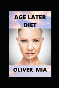 Age Later Diet
