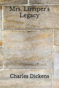 Mrs. Lirriper's Legacy