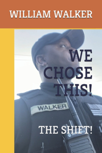 We Chose This!