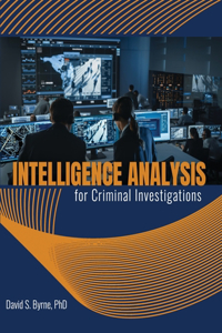 Intelligence Analysis for Criminal Investigations