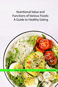 Nutritional Value and Functions of Various Foods