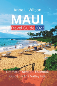 Maui Travel Guide 2023