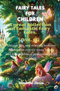 Fables for Children A large collection of fantastic fables and fairy tales. (Vol.15)