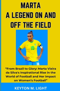 Marta a Legend on and Off the Field