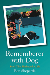 Rememberer with Dog