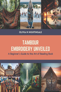 Tambour Embroidery Unveiled