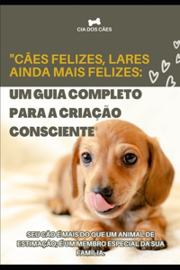 Cães Felizes, Lares Ainda Mais Felizes
