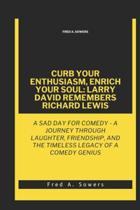 Curb Your Enthusiasm, Enrich Your Soul