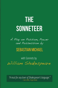 Sonneteer: A Play on Passion, Power and Possession