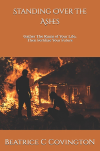 Standing Over The Ashes