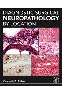 Diagnostic Surgical Neuropathology by Location