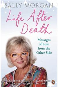 Life After Death: Messages of Love from the Other Side