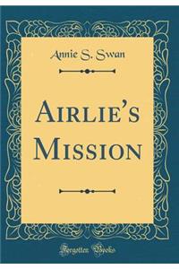 Airlie's Mission (Classic Reprint)
