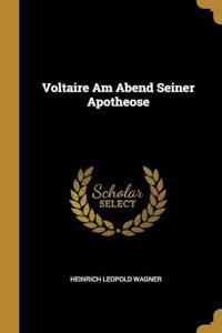 Voltaire Am Abend Seiner Apotheose