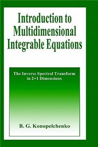 Introduction to Multidimensional Integrable Equations