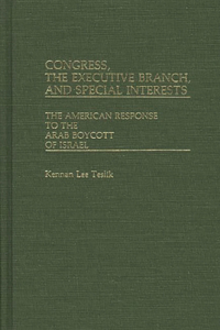 Congress, the Executive Branch, and Special Interests