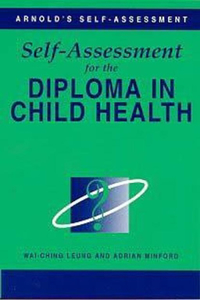 Self Assessment for the Diploma in Child Health