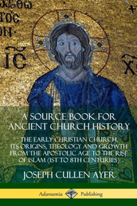 Source Book for Ancient Church History