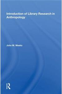 Introduction to Library Research in Anthropology