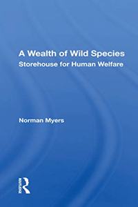 Wealth of Wild Species: Storehouse for Human Welfare