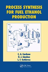 Process Synthesis for Fuel Ethanol Production