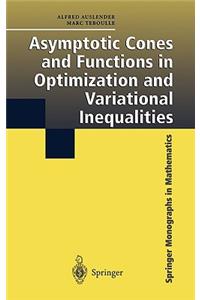 Asymptotic Cones and Functions in Optimization and Variational Inequalities