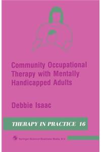 Community Occupational Therapy with Mentally Handicapped Adults