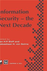 Information Security - The Next Decade