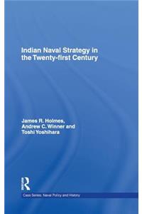 Indian Naval Strategy in the Twenty-First Century
