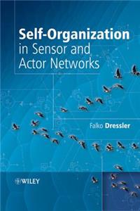 Self-Organization in Sensor and Actor Networks