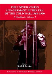 The United States and Germany in the Era of the Cold War, 1945–1990