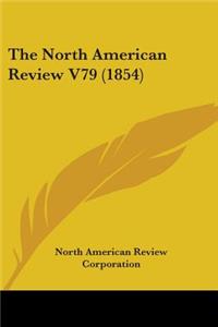 North American Review V79 (1854)