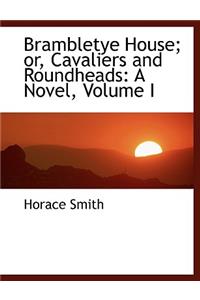 Brambletye House; Or, Cavaliers and Roundheads