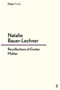 Recollections of Gustav Mahler