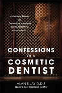 Confessions of a Cosmetic Dentist