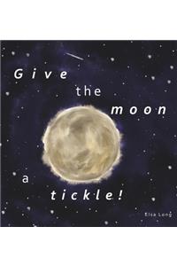 Give the moon a tickle!