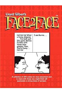 Lloyd Gilbert's Face2Face