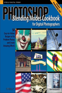 Photoshop Blending Modes Cookbook for Digital Photographers