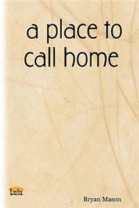 A Place to Call Home