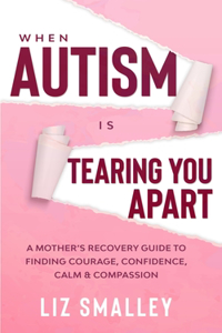 When Autism Is Tearing You Apart