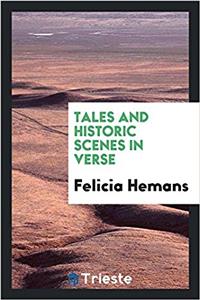 TALES AND HISTORIC SCENES IN VERSE