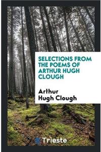 Selections from the Poems of Arthur Hugh Clough