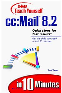 Sams Teach Yourself cc: Mail 8.1 in 10 Minutes