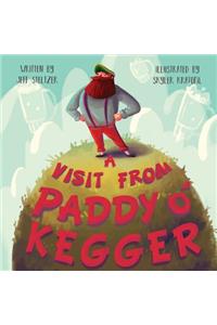 A Visit From Paddy O'Kegger