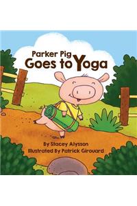 Parker Pig Goes to Yoga