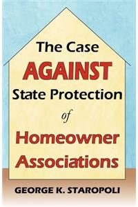 The Case Against State Protection of Homeowner Associations