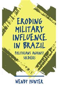 Eroding Military Influence in Brazil