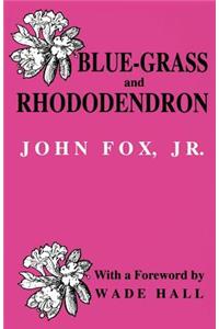 Blue-grass and Rhododendron